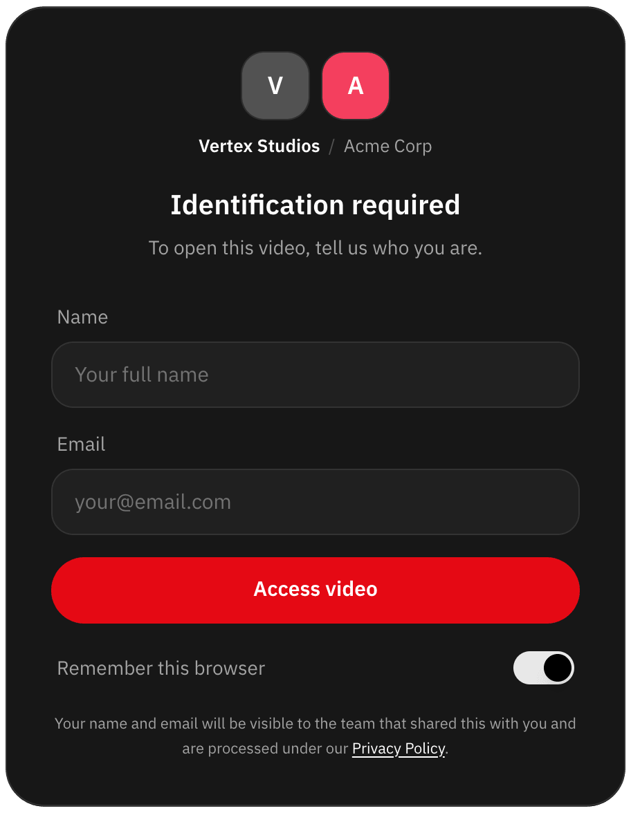 Client enters a name and email to open the video, no account needed